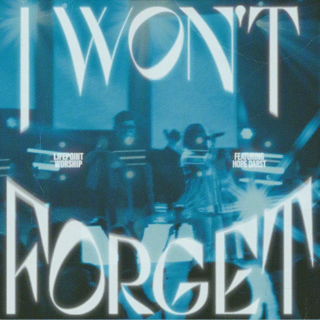 I Won't Forget (Live)