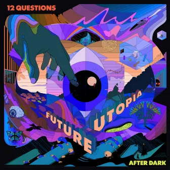 12 Questions After Dark by Future Utopia