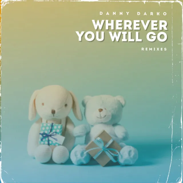 Wherever You Will Go - Charly Houss Remix