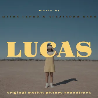 Lucas (Original Motion Picture Soundtrack) by Mayra Lepró