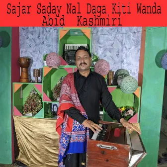 Sajar Saday Nal Daga Kiti Wanda by Abid Kashmiri