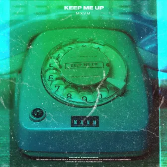 Keep Me Up by MXVM