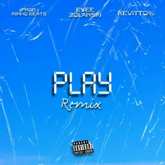 Play (Remix) by Evee Zolanski