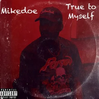 True to Myself by Mikedoe