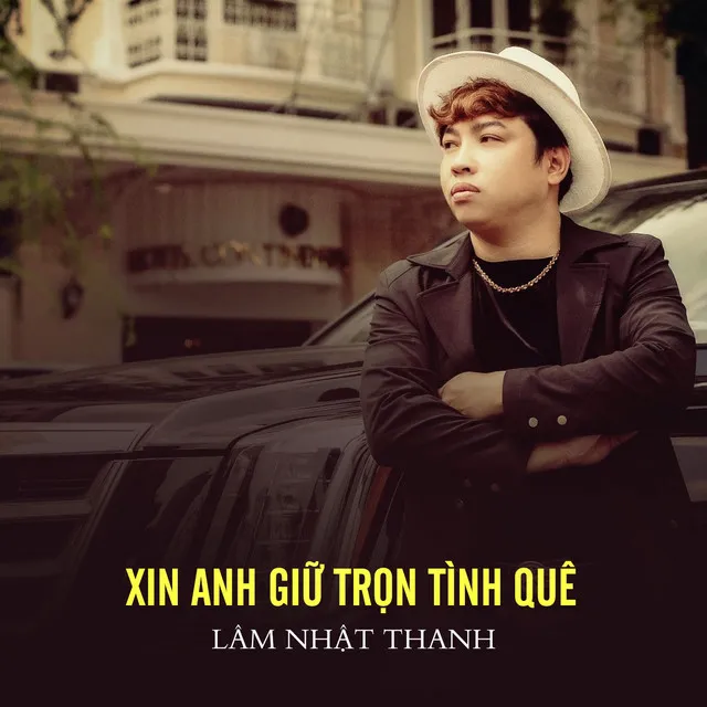 Xin Anh Giữ Trọn Tình Quê