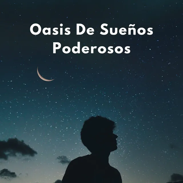 Oasis De Sueños Poderosos