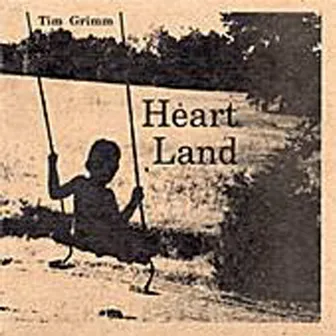 Heart Land by Tim Grimm