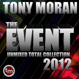 The Event Unmixed Total Collection 2012 by Tony Moran