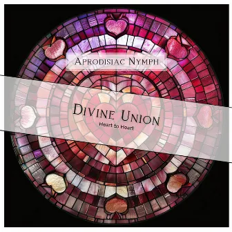 Divine Union: Heart to Heart by Aprodisiac Nymph