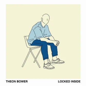 Locked Inside by Theon Bower