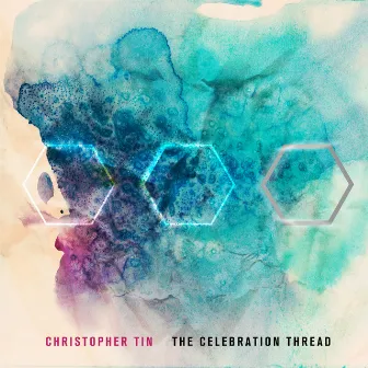 The Celebration Thread by Christopher Tin