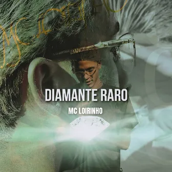 Diamante Raro by MC Loirinho