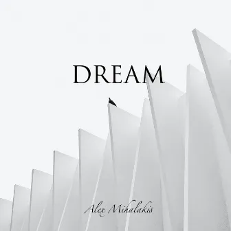 Dream by Alex Mihalakis