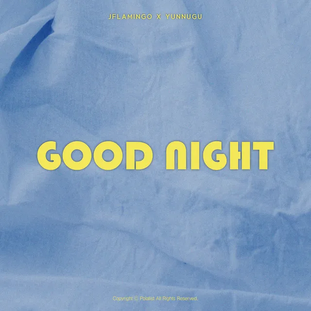 Good Night (Feat. YUNNUGU)