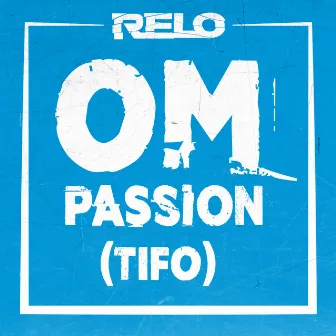 OM passion (tifo) by Relo