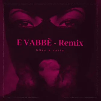 E Vabbè (Remix) by zatta