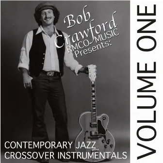 Contemporary Jazz Crossover Instrumentals, Vol. 1 by Bob Crawford