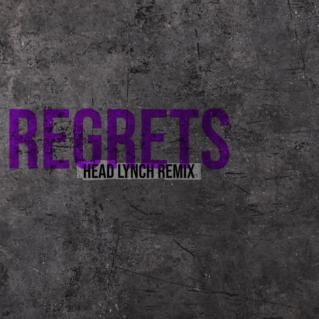 Regrets - Head Lynch Remix 2024 Remaster