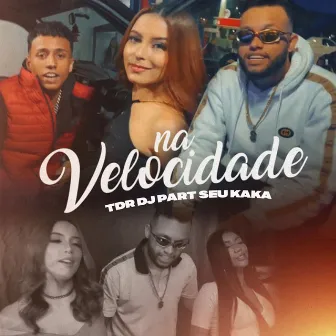 Na Velocidade by TDR DJ