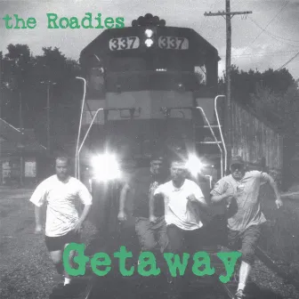 Getaway by The Roadies