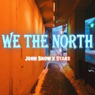 We the North by John Snow