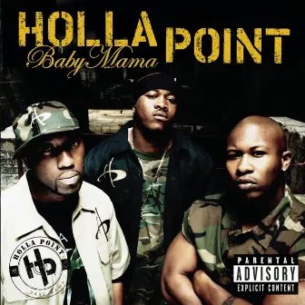 Baby Mama (featuring Three 6 Mafia)(Radio Edit) by Holla Point