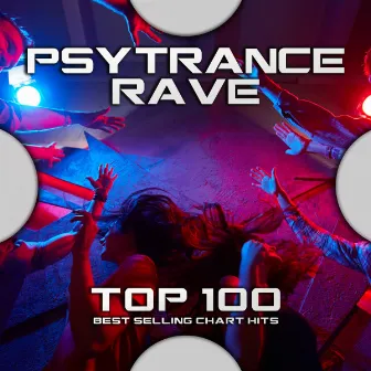 Psytrance Rave Top 100 Best Selling Chart Hits by Progressive Goa Trance