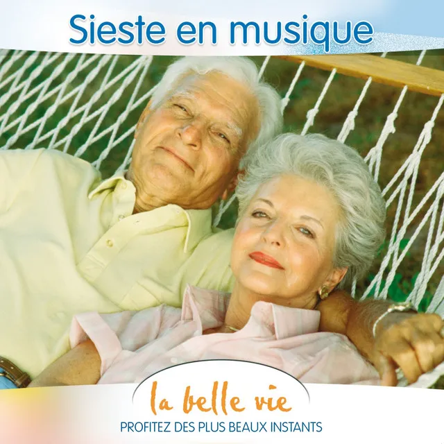 La Belle Vie: Sieste en Musique