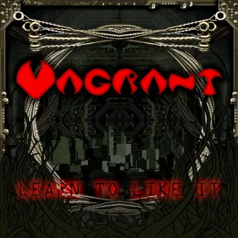 Learn To Like It by Vagrant