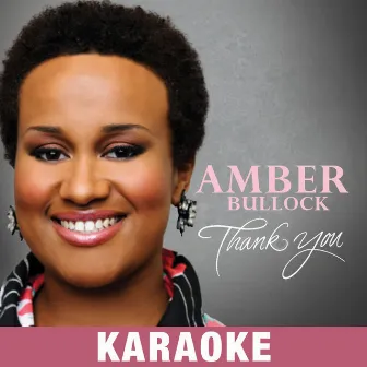 Thank You (Karaoke) by Amber Bullock