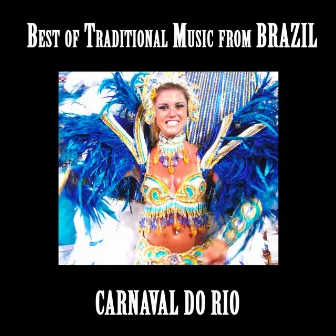 Best of Traditional Music from Brazil : Carnaval Do Rio by Pancho Cataneo