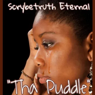 Tha Puddle by ScrybeTruth Eternal