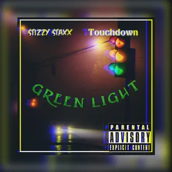 Green Light by Stizzy Staxx