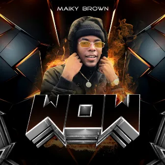 Wow by Maiky Brown