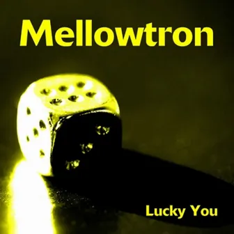 Lucky You by Mellowtron