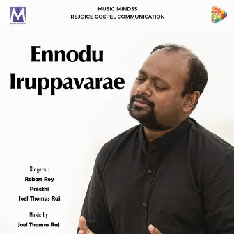 Ennodu Iruppavarae by Joel Thomasraj