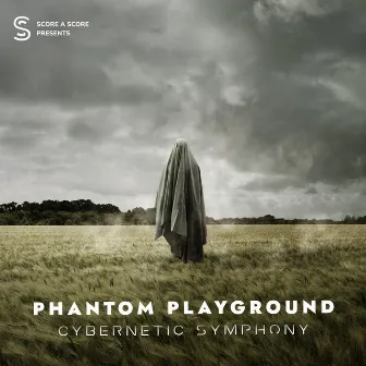 Phantom Playground by Cybernetic Symphony