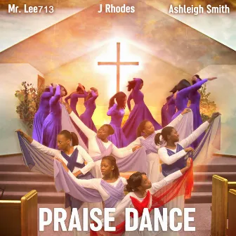 Praise Dance by J Rhodes