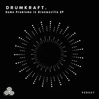 Some Problems In Bronwsville Ep by Drumkraft