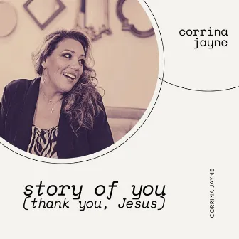 Story of You (Thank You, Jesus) by Corrina Jayne