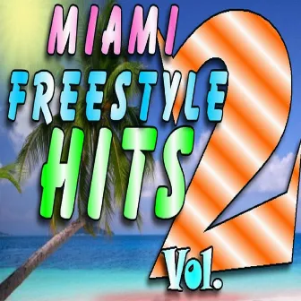 Miami Freestyle Hits, Vol. 2 by Tony Garcia