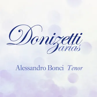 Donizetti Arias by Alessandro Bonci