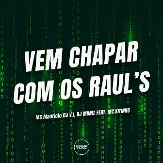 Vem Chapar Com os Raul's by DJ Muniiz