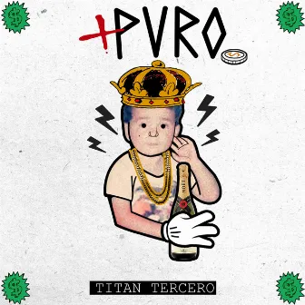 +Puro by Titan Tercero