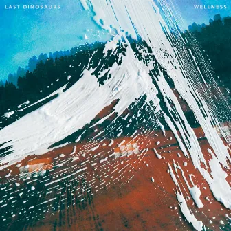 Wellness by Last Dinosaurs