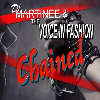 Chained by Dj Martinee