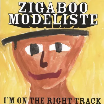 I'm on the Right Track by Zigaboo Modeliste