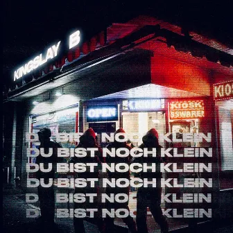 Du bist noch klein by KingslayB