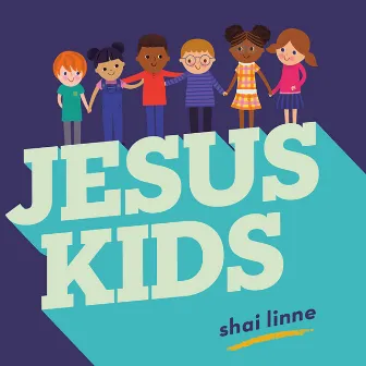 Jesus Kids by Shai Linne