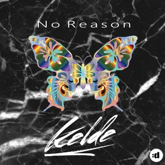 No Reason by Kelde